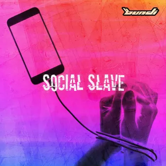 Social Slave by Bundi