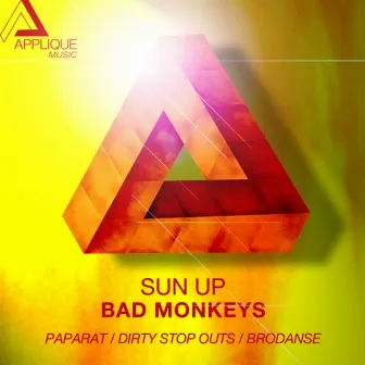 Sun Up by Bad Monkeys