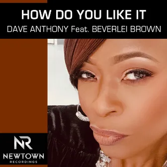 How Do You Like It by Beverlei Brown