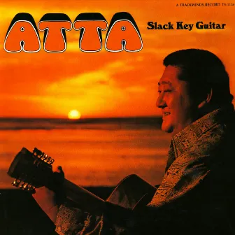 ATTA - Slack Key Guitar by Atta Isaacs