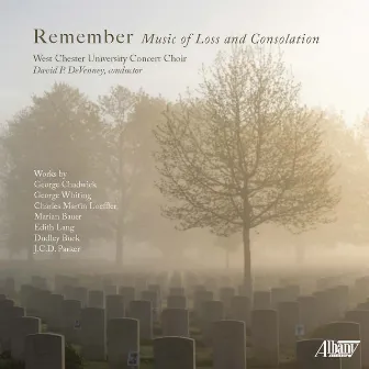 Remember: Music of Loss and Consolation by West Chester University Concert Choir