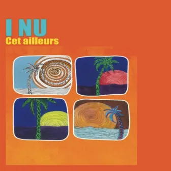 Cet Ailleurs by I Nu