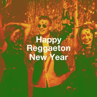 Happy Reggaeton New Year by REGGAETON MIX