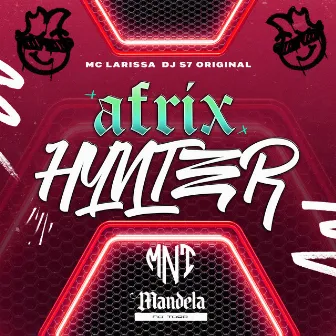 Afrix Hynter by Mandela No Topo