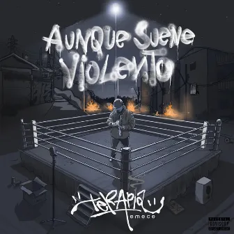 Aunque suene violento by Terapiaemece