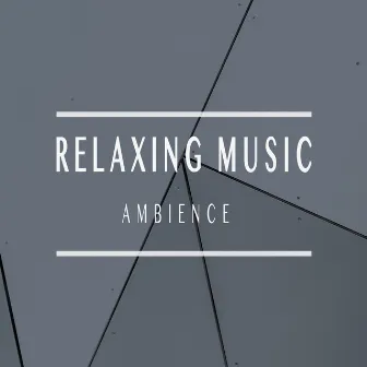 Ambience by Relaxing Music