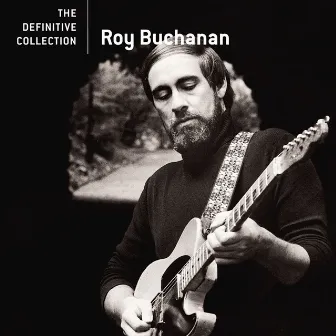 The Definitive Collection by Roy Buchanan