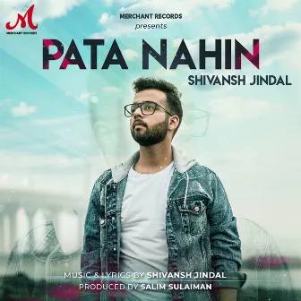 Pata Nahin by Shivansh Jindal