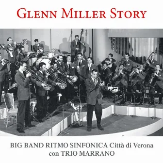 Glenn Miller Story by Big Band Ritmo Sinfonica Città Di Verona