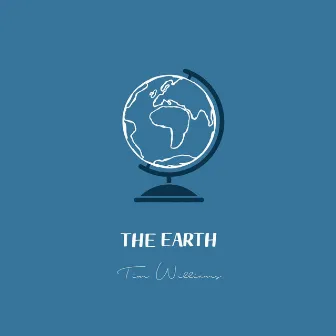 The Earth by Tim Williams