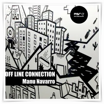 Off Line Connection by Manu Navarro