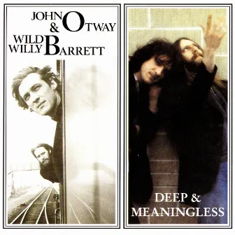 John Otway Wild Willy Barrett + Deep & Meaningless by Wild Willy Barrett