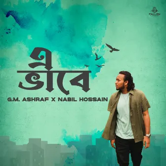 E Bhabe by Nabil Hossain