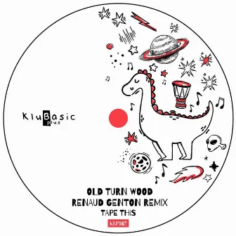 Tape This (Renaud Genton Remix) by Old Turn Wood