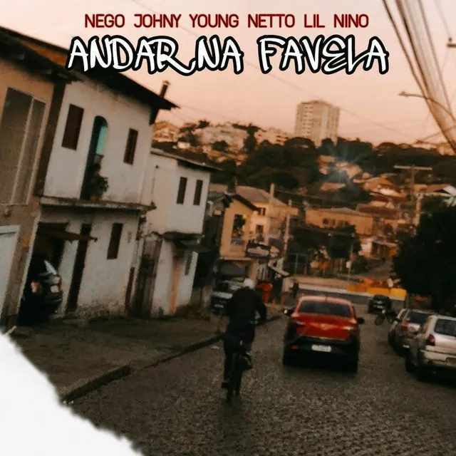 Andar na Favela