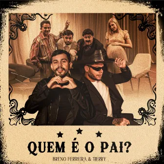 Quem É O Pai? by Breno Ferreira