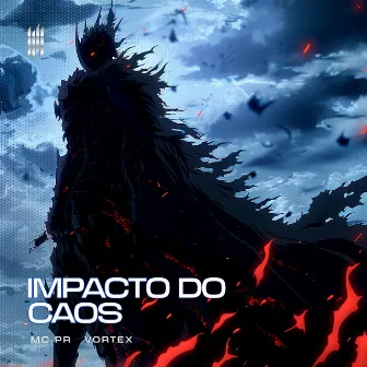 IMPACTO DO CAOS by VORTEX