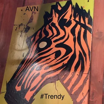 #Trendy by Avn