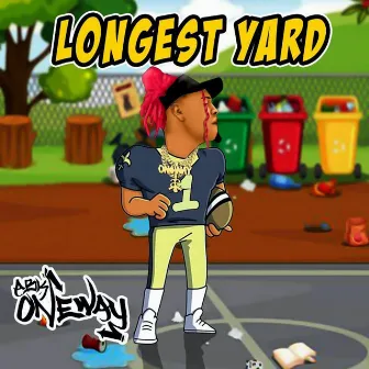 Longest Yard by ABK OneWay