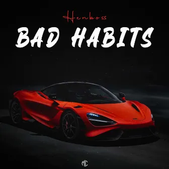 Bad Habits by Henboss