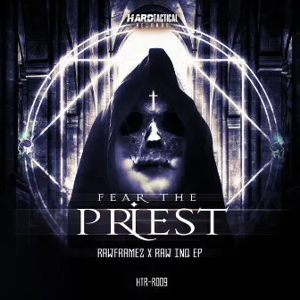 Fear The Priest by Raw Inq