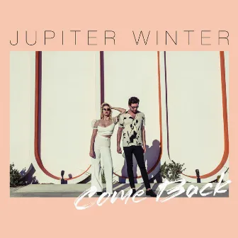 Come Back by Jupiter Winter