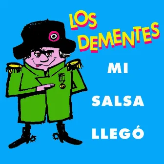 Mi Salsa Llegó by Los Dementes