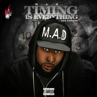 Timing Is Everything by M.A.D.