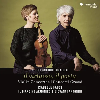 Locatelli: il virtuoso, il poeta (Violin Concertos & Concerti Grossi) by Pietro Locatelli