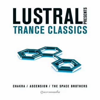 Lustral Presents Trance Classics by Lustral