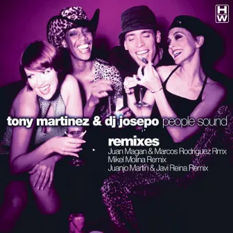 People Sound (Remixes) by Tony Martinez