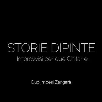 Storie Dipinte Improvvisi per Due Chitarre by Duo Imbesi Zangarà