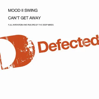 Can't Get Away From You by Mood II Swing