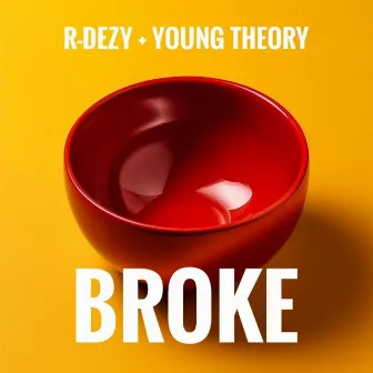 Broke by Young Theory