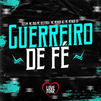 Guerreiro de Fé by MC MENOR NZ