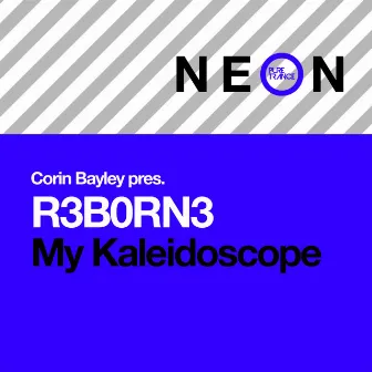 My Kaleidoscope by R3BORN3