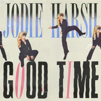 Good Time by Jodie Harsh