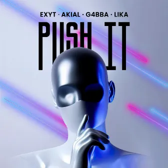 PUSH IT (feat. Lika) by AKIAL