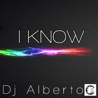 I Know by DJ Alberto