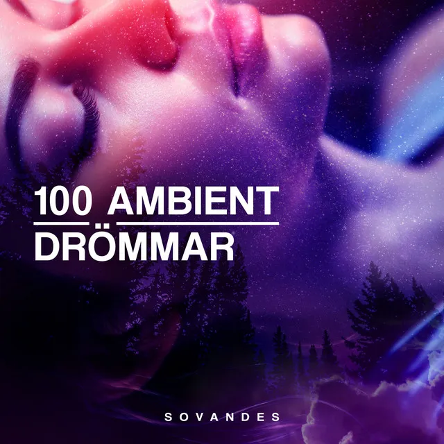 100 Ambient drömmar