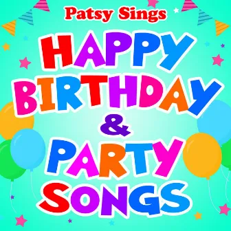 Patsy Sings Happy Birthday & Party Songs by Patsy Biscoe