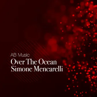 Over the Ocean by Simone Mencarelli