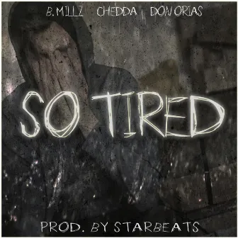 So Tired by B. Millz