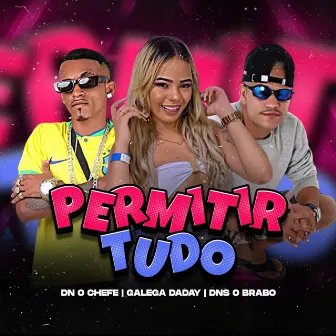 Permitir Tudo by Galega Daday