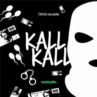 Kall Kall by Stifler Kallahari