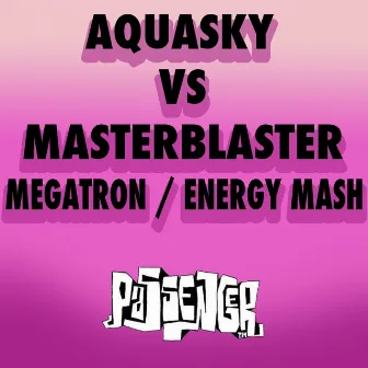 Megatron / Energy Mash (Aquasky vs. Masterblaster) by Master Blaster