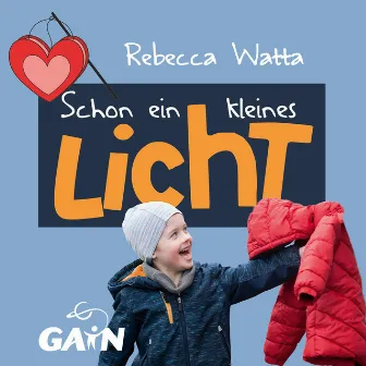 Schon ein kleines Licht by Rebecca Watta