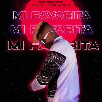 Mi Favorita by TLC Dayan