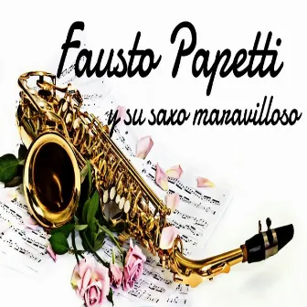 Fausto Papetti y Su Saxo Maravilloso by Fausto Papetti