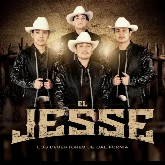 El Jesse by Los Desertores De California